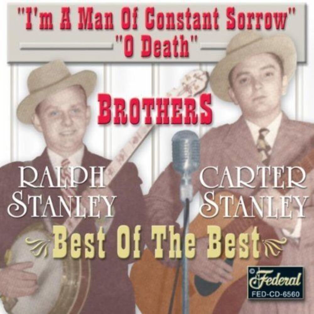 The Stanley Brothers - Best of the Best  CD